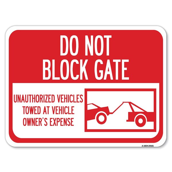 Do Not Block Gate Unauthorized Vehicles Towed at Vehicle Owners Expense, A-1824-24161